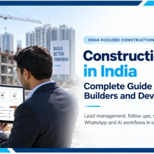 construction-CRM-in-india-complete-guide