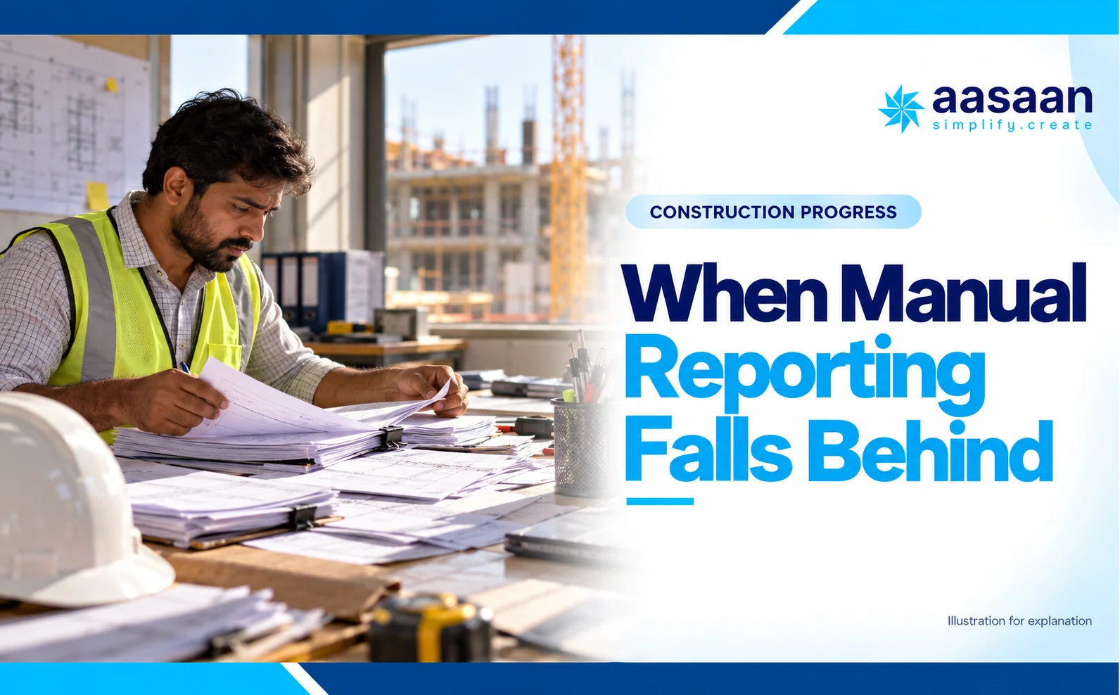 When should a construction business replace manual progress reporting? — Aasaan construction progress guide