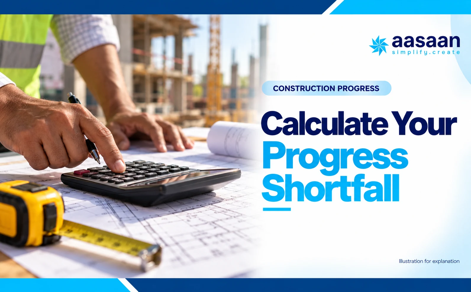 Planned versus actual progress calculator — Aasaan construction progress guide