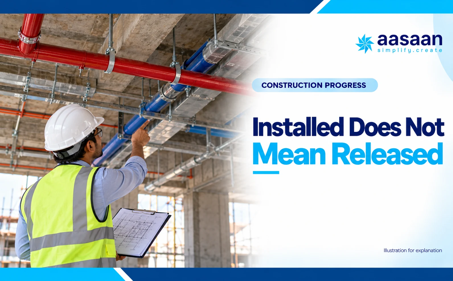 Worked example: why installed work can still block the next trade — Aasaan construction progress guide