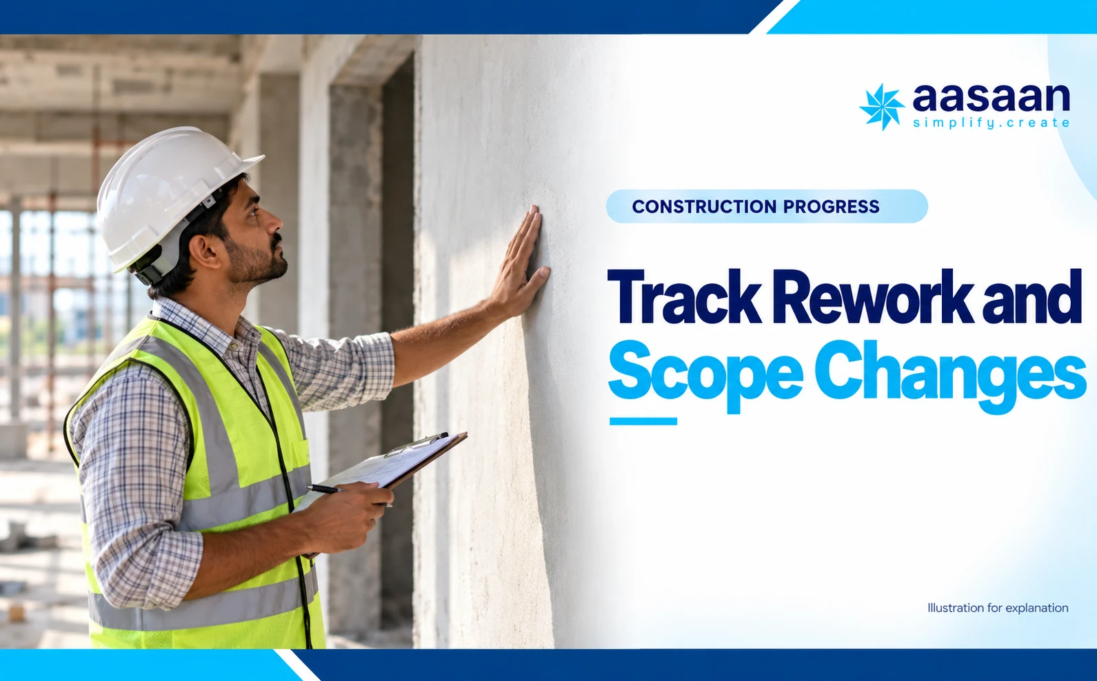 How should you handle rejected work, rework and changed quantities? — Aasaan construction progress guide