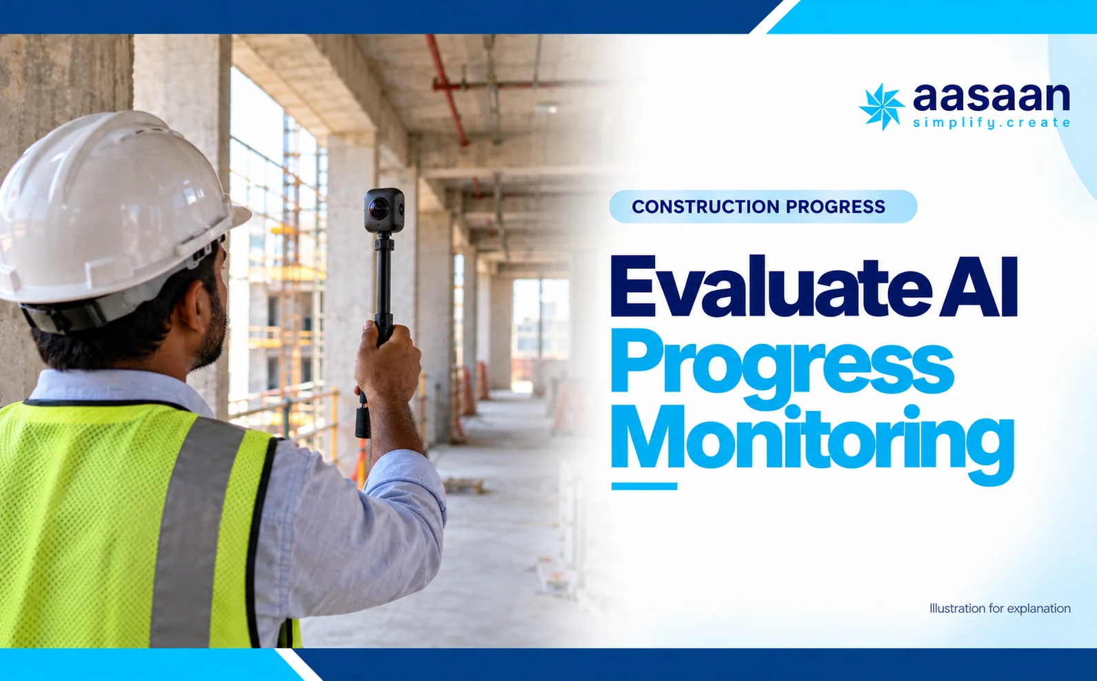 How should you evaluate AI construction progress monitoring? — Aasaan construction progress guide