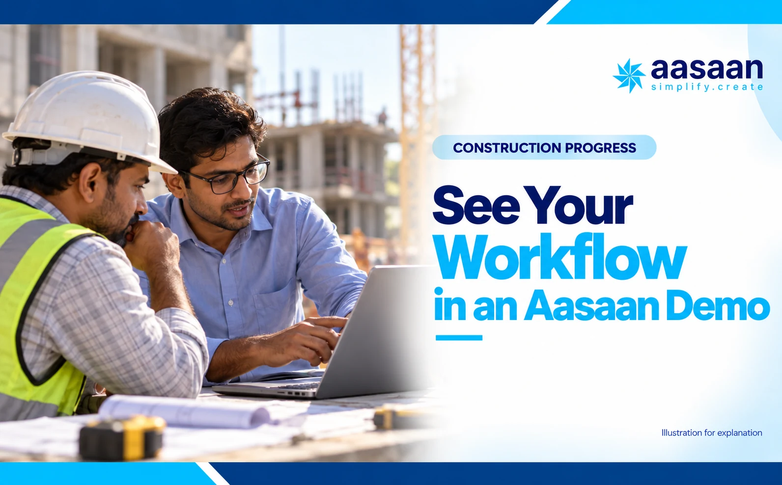 See your own project workflow in an Aasaan demo — Aasaan construction progress guide